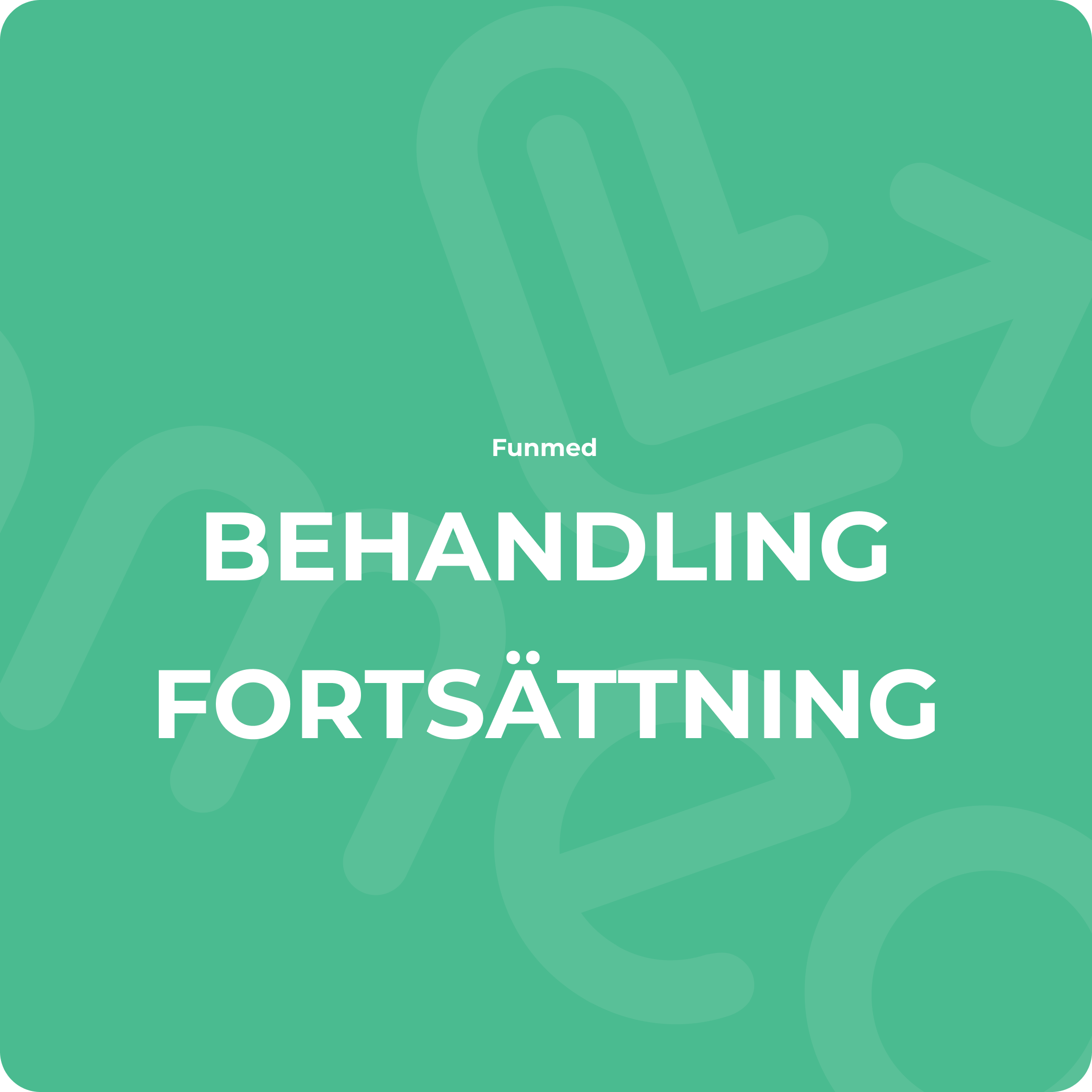Behandling Fortsättning – Medlem