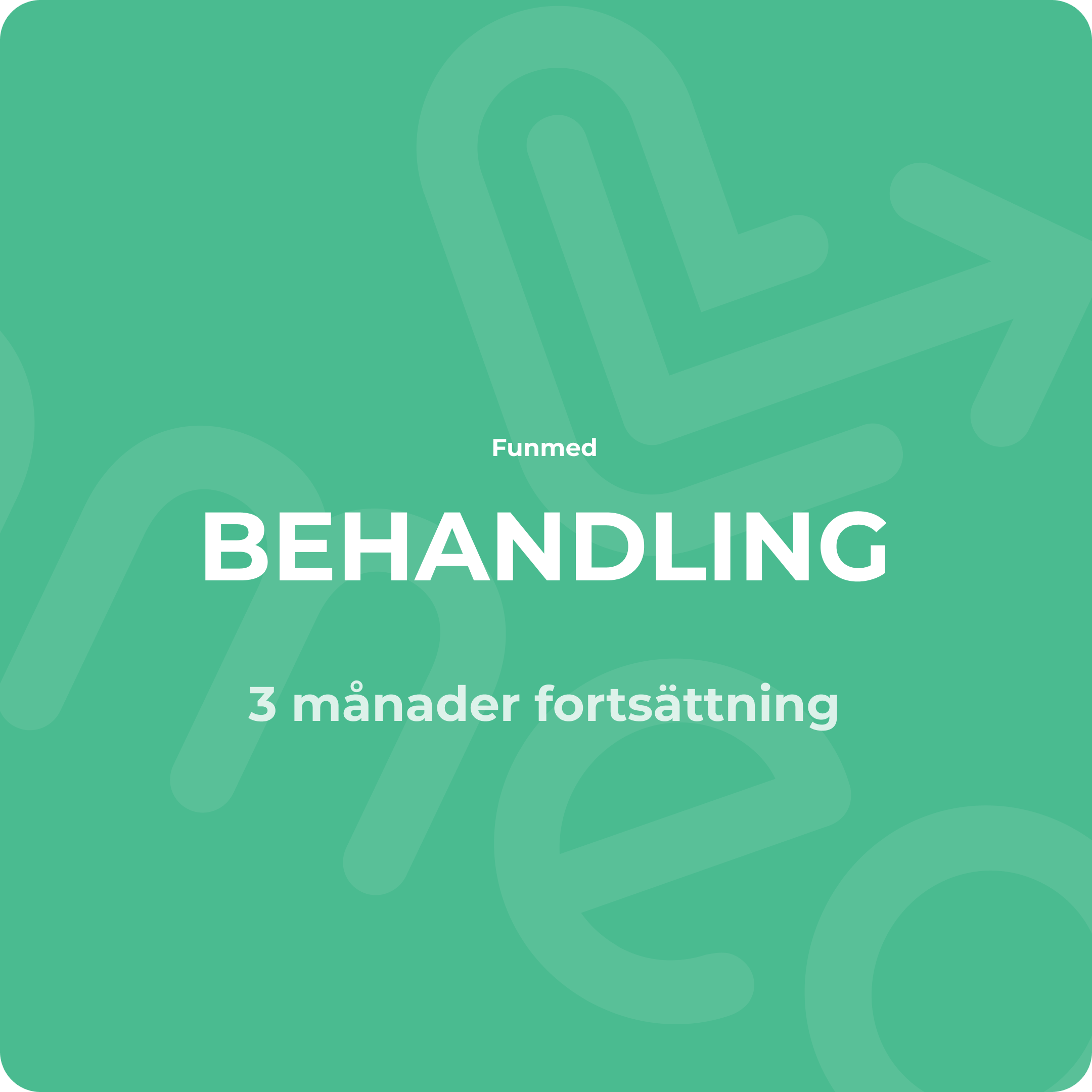 Funmed BEHANDLING - fortsättning 3 månader